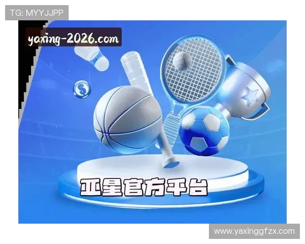 亚星娱乐官网地址官方入口2026年最新版本,提供多样化游戏体验